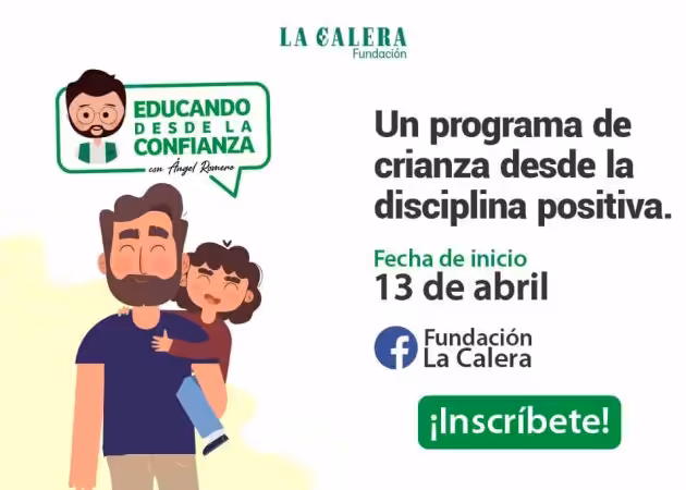 Vuelve nuestro programa “Educando desde la confianza”
